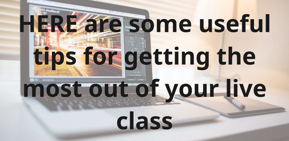 Here are some useful tips for getting the most out of your class.jpg